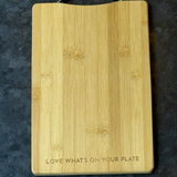 Love What's On Your Plate Bamboo Cutting Board