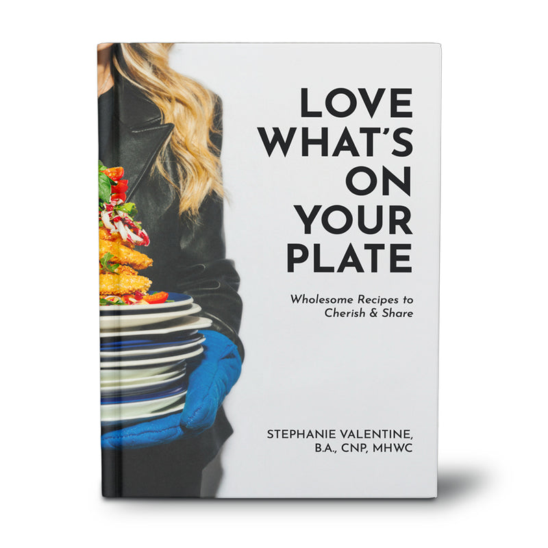 Love What's On Your Plate Cookbook