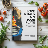 Love What's On Your Plate